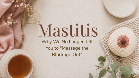 Mastitis: Why We No Longer Tell You to "Massage the Blockage Out"